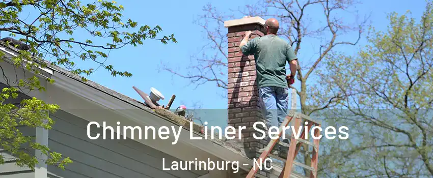  Chimney Liner Services Laurinburg - NC