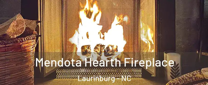  Mendota Hearth Fireplace Laurinburg - NC